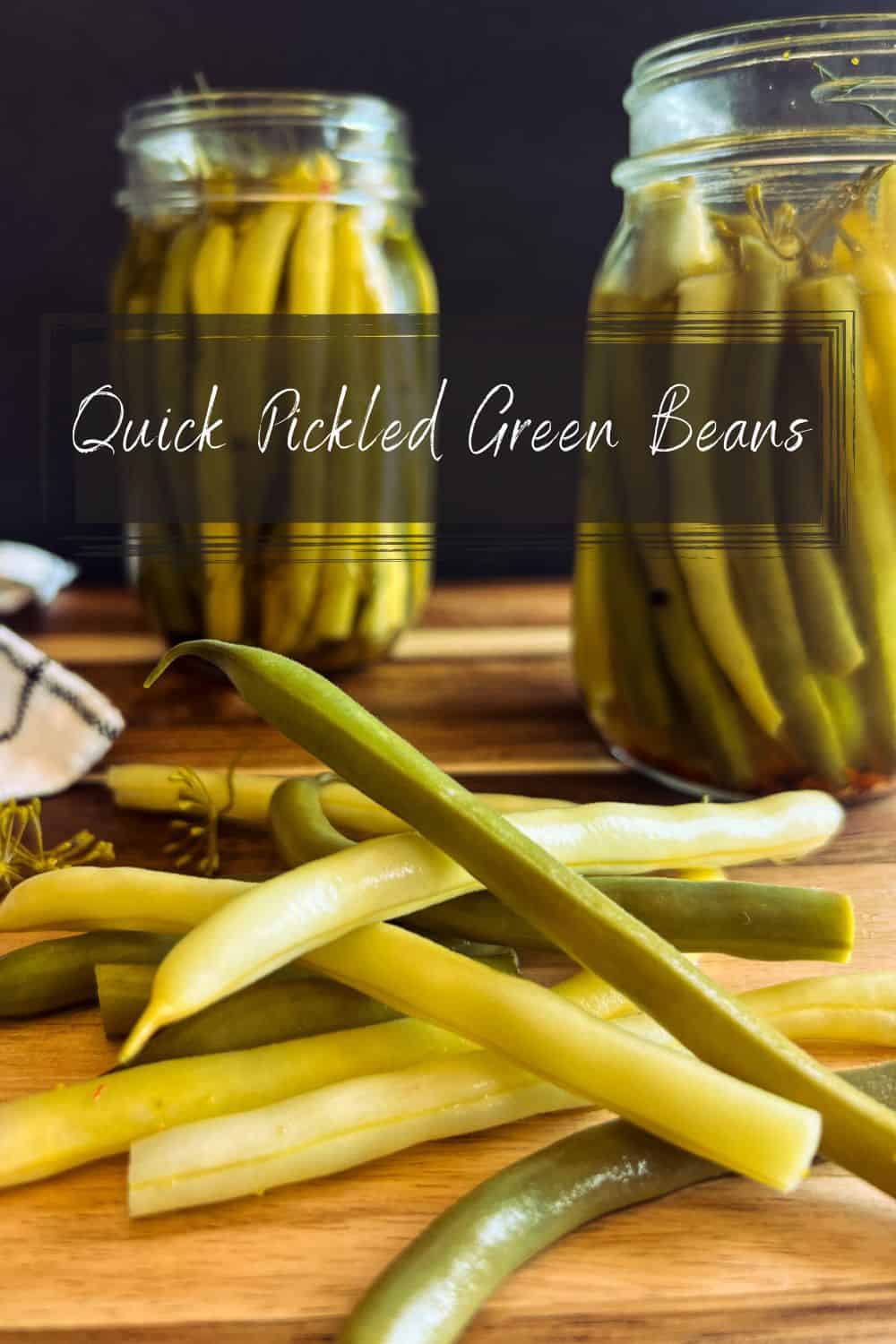 Quick Refrigerator Pickled Green Beans (Dilly Beans)